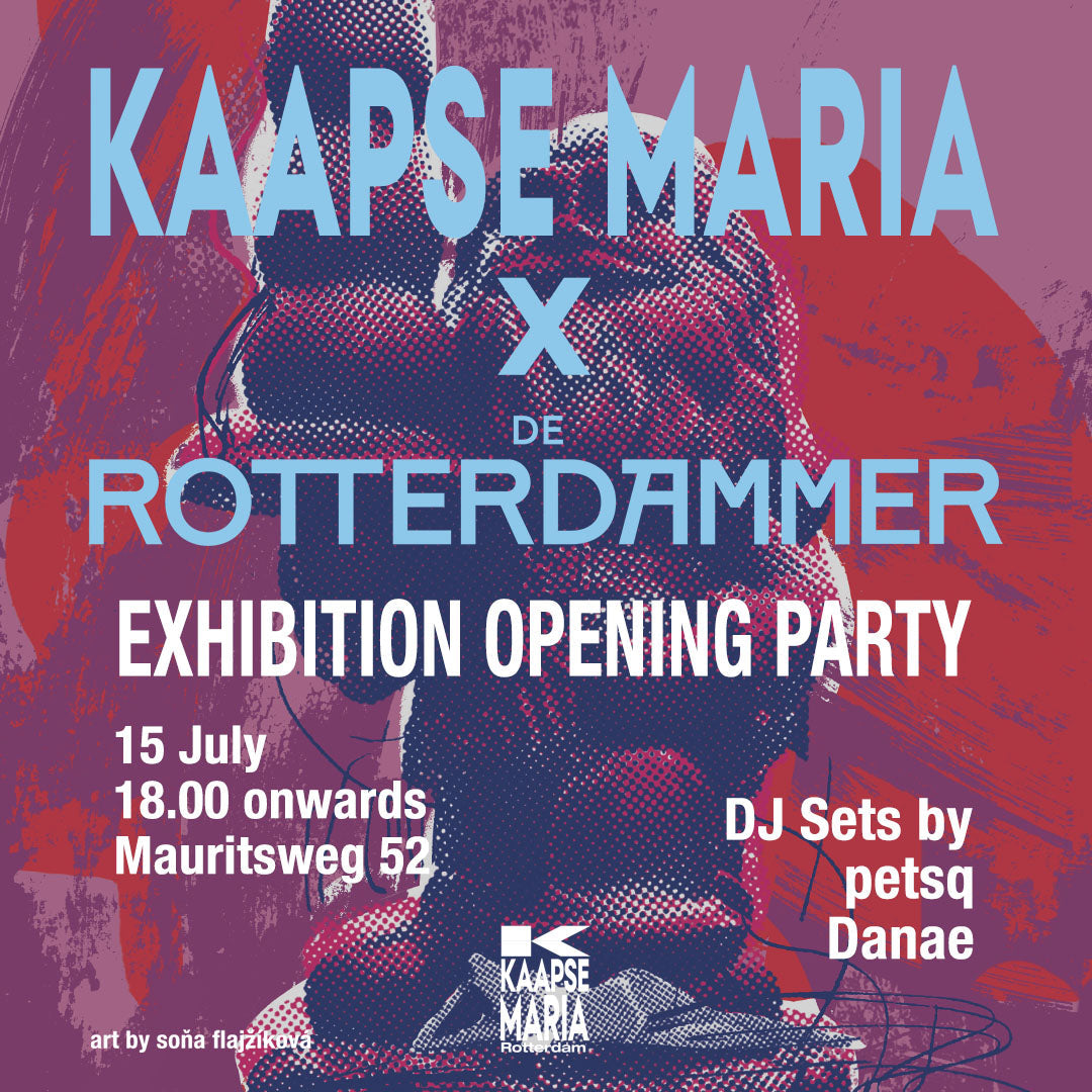 Kaapse Maria X De Rotterdammer - Exhibition Opening Party